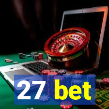 27 bet